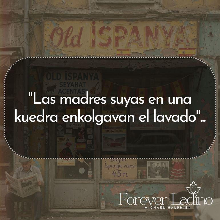 "Las madres suyas en una kuedra enkolgavan el lavado"...